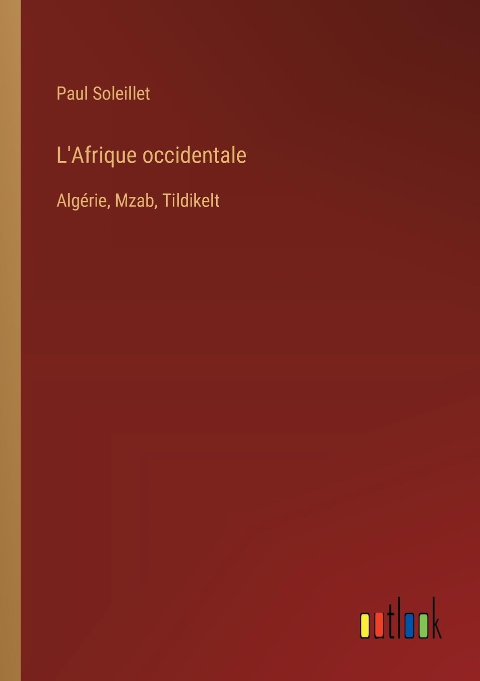 L'Afrique occidentale: Algérie, Mzab, Tildikelt
