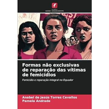 Capa do livro Formas não exclusivas de reparação das vítimas de femicídios: Femicídio e reparação integral no Equador