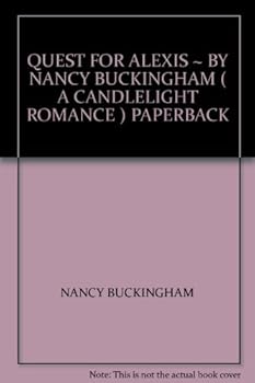 QUEST FOR ALEXIS ~ BY NANCY BUCKINGHAM ( A CANDLELIGHT ROMANCE ) PAPERBACK