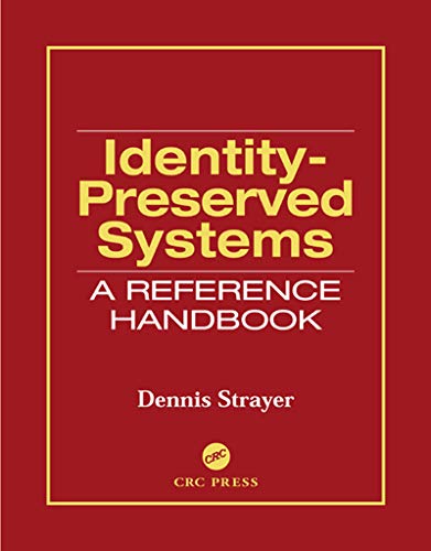 Identity-Preserved Systems: A Reference Handbook