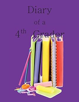 Diary of a 4th Grader: A Write and Draw Diary of Your 4th Grade Year