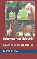 Ridgeview Pony Club Girls: Amber April Hannah Isabelle 1709837632 Book Cover