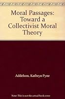 Moral Passages: Toward a Collectivist Moral Theory 041591020X Book Cover