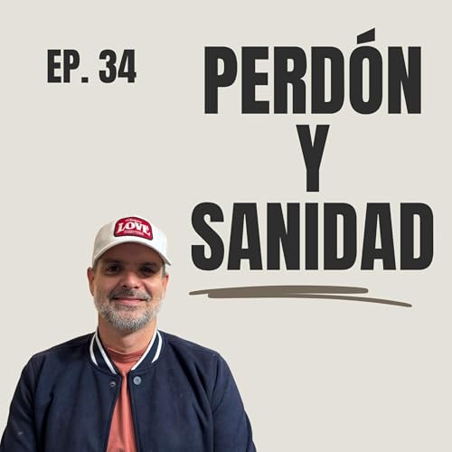El Poder del Perdón y el Consuelo para sanar heridas profundas | E34 - En El Silencio Podcast