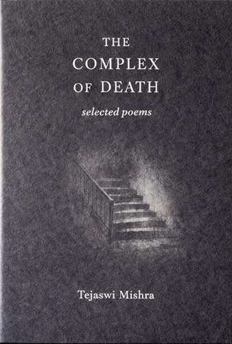 THE COMPLEX OF DEATH: Poems on Grief, Memory, and the Afterlife