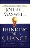 Thinking for a Change: 11 Ways Highly Successful People Approach Life and Work
