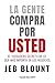 La gente compra por usted
