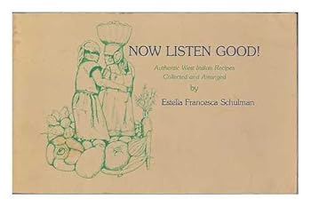 Paperback Now listen good!: Authentic West Indian recipes Book