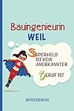 Bauingenieurin weil Superheld ist kein anerkannter Beruf ist: A5 Notizbuch als Geschenk für eine Bauingenieurin - A5 /punktiert - | Bauingenieurin ... zum Geburtstag|Geburtstagsgeschenk Kollegin