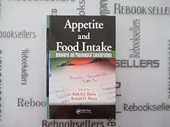 Appetite and Food Intake: Behavioral and Physiological Considerations Appetite and Food Intake: Behavioral and Physiological Considerations book cover