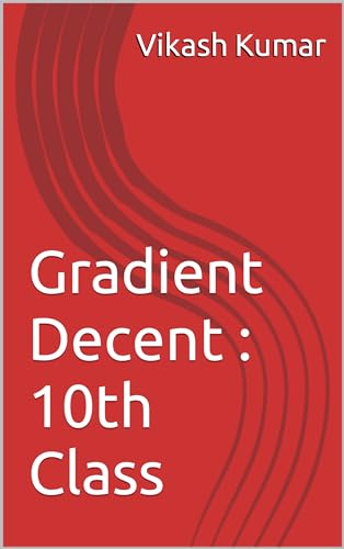 Gradient Decent : 10th Class (English Edition)