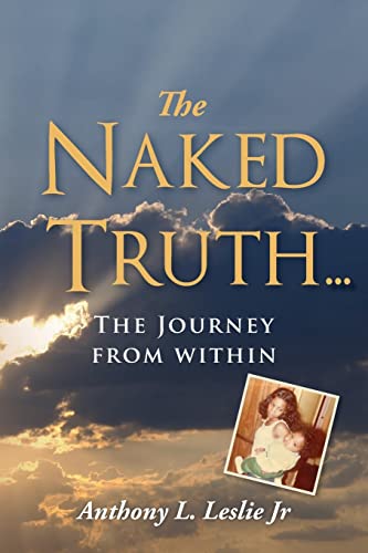 The Naked Truth...: The Journey from within