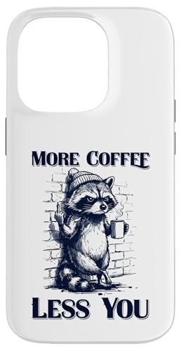 Grumpy Raccoon "More Coffee Less You" �ʔ����R�[�q�[�~�[�� �X�}�z�P�[�X iPhone 14 Pro �p