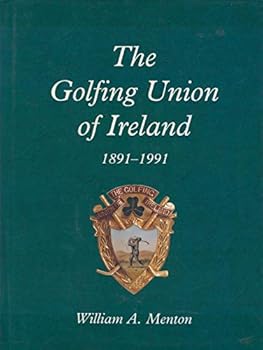 Hardcover The Golfing Union of Ireland, 1891-1991 Book