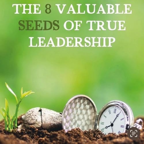 『The 8 Valuable Seeds of True Leadership』のカバーアート
