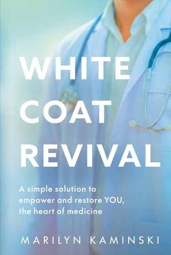 White Coat Revival: A Simple Solution to Empower & Restore