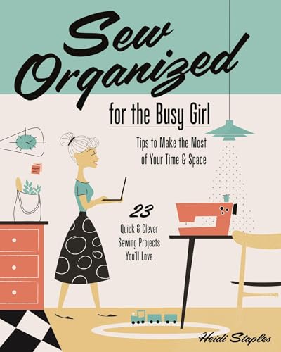 Sew Organized for the Busy Girl: • Tips to Make