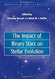 The Impact of Binary Stars on Stellar Evolution (Cambridge Astrophysics, Series Number 54)