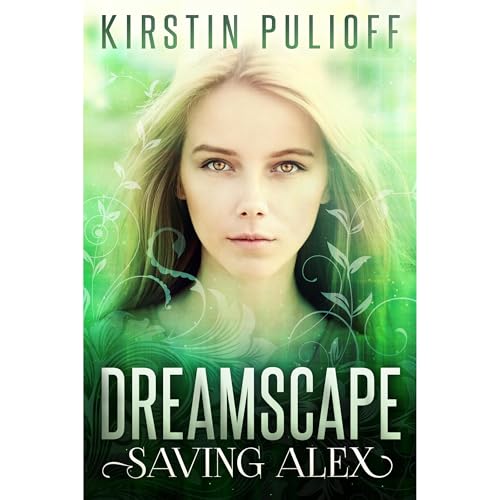 Dreamscape: Saving Alex by Kirstin Pulioff episode artwork