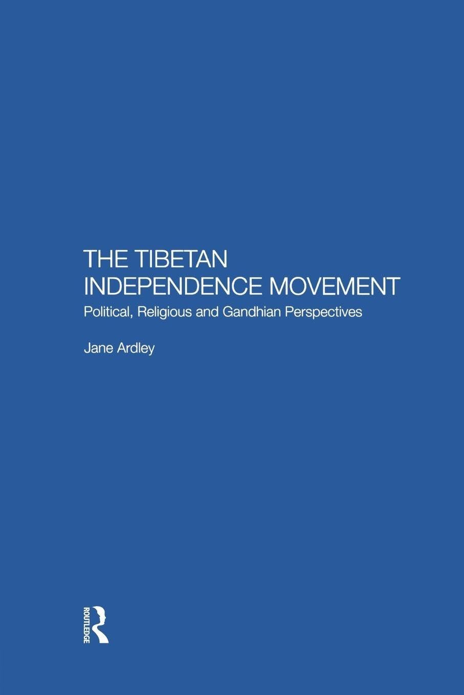 The Tibetan Independence Movement      1st Edition