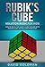 Rubiks Cube Solution Book For Kids: How to Solve the Rubik's Cube for Kids with Step-By-Step Instructions Made Easy (Color) (English Edition)