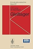 Gleitlager: Berechnung und Konstruktion von Gleitlagern mit konstanter und zeitlich veränderlicher Belastung (Konstruktionsbücher) (German Edition) (Konstruktionsbücher, 31, Band 31)