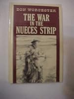 The War in the Nueces Strip 0385238541 Book Cover