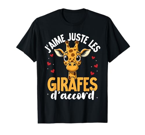 J'aime Juste Les girafes, d'accord- Girafe T-Shirt