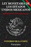  LEY MONETARIA DE LOS ESTADOS UNIDOS MEXICANOS