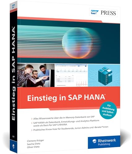Einstieg in SAP HANA: HANA-Grundlagen für Ausbildung und Studium. Umfassendes Wissen zur In-Memory-Datenbank von SAP auf über 500 Seiten (SAP PRESS) Einstieg in SAP HANA: HANA-Grundlagen für Ausbildung und Studium. Umfassendes Wissen zur In-Memory-Datenbank von SAP auf über 500 Seiten (SAP PRESS)