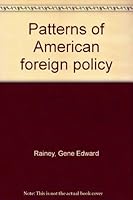 Patterns of American foreign policy 0205046517 Book Cover