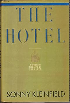 Hardcover The Hotel: A Week in the Life of the Plaza Book