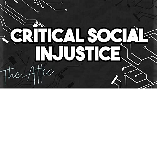 Critical Social Injustice