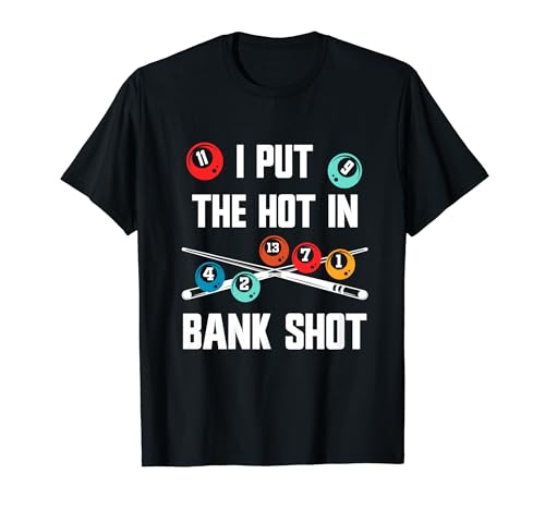 Pool billiard pun I put the hot in bank shot