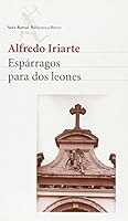 Esparragos Para DOS Leones (Seix Barral biblioteca breve) 9586147843 Book Cover