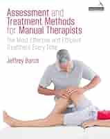 Assessment and Treatment Methods for Manual Therapists: The