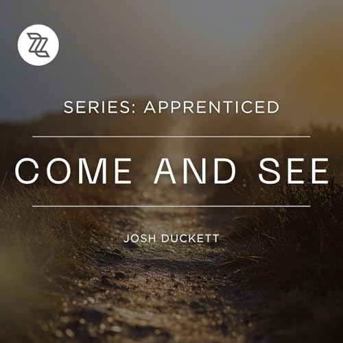 1 February 2026 | Series: Apprenticed | Come and See | Josh Duckett