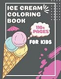 Photo Gallery 110+ pages ice cream coloring book for kids: 110+ ice cream design for kids. large colouring pages for kids. coloring books for kids ages 4-8 Photo Gallery 110+ pages ice cream coloring book for kids: 110+ ice cream design for kids. large colouring pages for kids. coloring books for kids ages 4-8