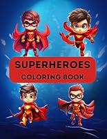 Superheroes: Coloring Book for Kids ages 4-8 B0D989SD5M Book Cover