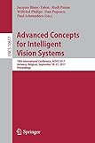  Advanced Concepts for Intelligent Vision Systems: 18th International Conference, ACIVS 2017, Antwerp, Belgium, September 18-21, 2017, Proceedings (Lecture Notes in Computer Science, Band 10617)