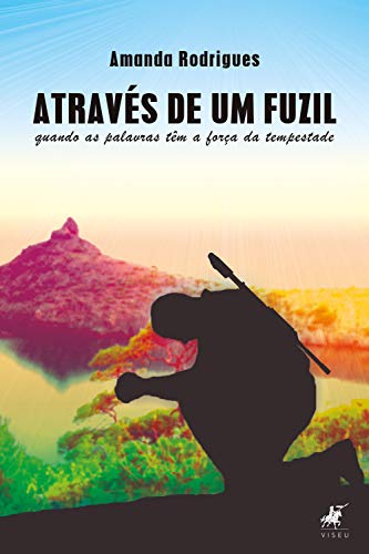 Através de um fuzil: quando as palavras têm a força da tempestade