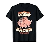 Makin' Bacon T-shirt, Pig, Funny Meatatarian, Zany Brainy