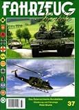  Fahrzeug Profile; Nr. 37: Das Österreichische Bundesheer. Gliederung und Fahrzeuge