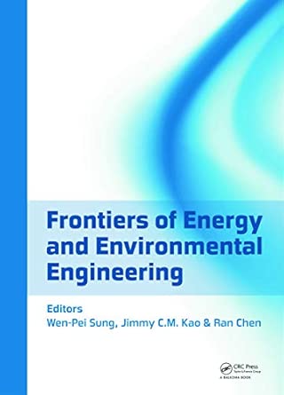 Frontiers of Energy and Environmental Engineering: Proceedings of the 2012 International Conference on Frontiers of Energy and Environment Engineering ... 2012, Hong Kong, China, 11-13 December 2012 book cover