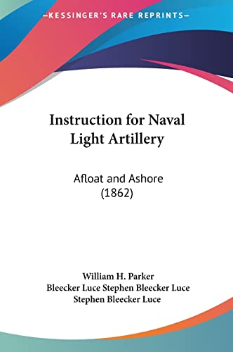 Instruction for Naval Light Artillery: Afloat and Ashore (1862)