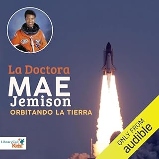 Diseño de la portada del título La Doctora Mae Jemison orbitando La Tierra