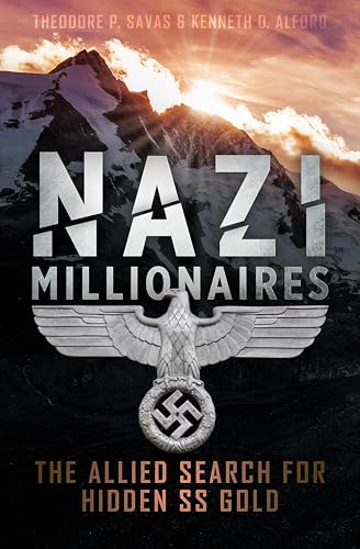 Nazi Millionaires: The Allied Search for Hidden SS Gold
