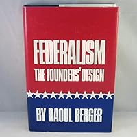 Federalism: The Founders' Design 0806120592 Book Cover