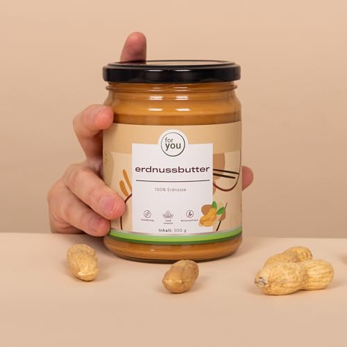 for you Erdnussbutter creamy 500g aus 100% naturbelassenen Erdnüssen - Natürliche Proteinquelle & ballaststoffreich - Ohne Palmöl, Zucker oder sonstige Zusatzstoffe
