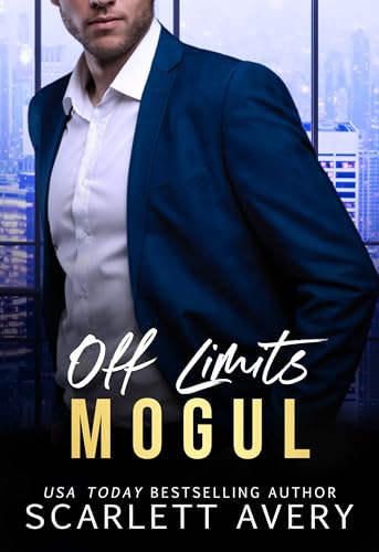 Off Limits Mogul : A Brother's Best Friend Billionaire Romance (The Billionaire Moguls)